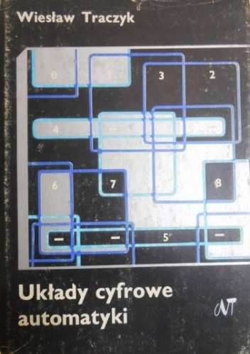 ZZZ Okładki - Traczyk Wiesław - Układy Cyfrowe Automatyki - 1976.jpeg